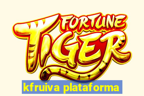 kfruiva plataforma